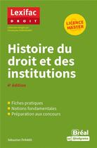 Couverture du livre « Histoire du droit et des institutions (4e édition) » de Sebastien Evrard aux éditions Breal