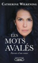 Couverture du livre « Les mots avalés ; parcours d'une vorace » de Catherine Wilkening aux éditions Michel Lafon