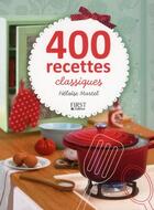 Couverture du livre « 400 recettes classiques » de Heloise Martel aux éditions First