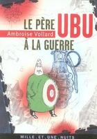 Couverture du livre « Le pere ubu à la guerre » de Vollard-A aux éditions Fayard/mille Et Une Nuits