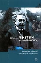 Couverture du livre « Comment Einstein a changé le monde » de Jean-Claude Boudenot aux éditions Edp Sciences