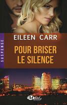 Couverture du livre « Pour briser le silence » de Eileen Carr aux éditions Milady