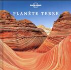 Couverture du livre « Planète Terre » de Collectif Lonely Planet aux éditions Lonely Planet France
