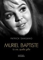 Couverture du livre « Muriel baptiste: la vie, qu'elle gifle » de Patrick Sansano aux éditions Persee