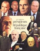 Couverture du livre « Les vingt-deux presidents de la republique francaise » de Philippe Valode aux éditions Archipel