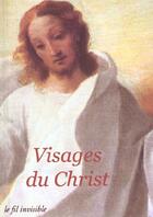 Couverture du livre « Visages Du Christ » de Amoore aux éditions Fil Invisible