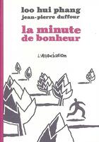 Couverture du livre « La minute de bonheur » de Duffour / Loo Hui Ph aux éditions L'association