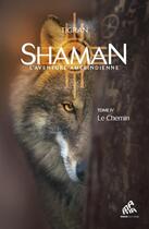 Couverture du livre « Shaman, l'aventure amerindienne : tome 4, le chemin - tome 4 : le chemin » de Tigran aux éditions Mamaeditions