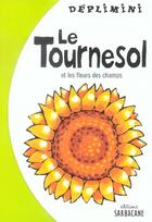 Couverture du livre « Tournesol et les fleurs des champs (le) » de  aux éditions Sarbacane