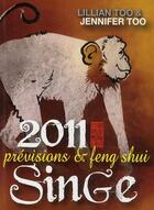 Couverture du livre « Singe 2011 ; prévisions et feng shui » de Lillian Too et Jennifer Too aux éditions Infinity Feng Shui