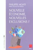 Couverture du livre « Nouvelle economie, nouvelles exclusions ? » de Philipee Moati aux éditions Editions De L'aube