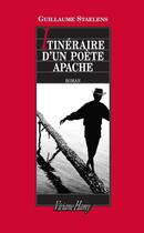 Couverture du livre « Itinéraire d'un poète apache » de Guillaume Staelens aux éditions Viviane Hamy