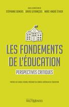 Couverture du livre « Les fondements de l'education. perspectives critiques » de Demers Stephanie aux éditions Editions Multimondes