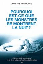 Couverture du livre « Pourquoi est-ce que les monstres se montrent la nuit ? » de Christine Fieldhouse aux éditions Ada