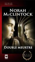 Couverture du livre « Double meurtre » de Norah Mcclintock aux éditions Editions Hurtubise
