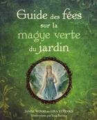 Couverture du livre « Guide des fées sur la magye verte du jardin » de Jamie Wood et Lisa Steinke aux éditions Ada