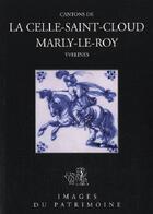 Couverture du livre « La Celle-Saint-Cloud, Marly-le-Roy n 28 » de Le Bas/Antoine aux éditions Lieux Dits