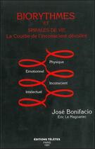 Couverture du livre « Biorythmes et spirale de vie - la courbe de l'incoscient devoilee » de Bonifacio Jose aux éditions Teletes