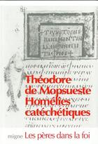 Couverture du livre « Homelies catechetiques » de Theodore Mopsueste aux éditions Jacques-paul Migne