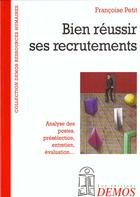 Couverture du livre « Bien Reussir Ses Recrutements » de Petit F aux éditions Demos