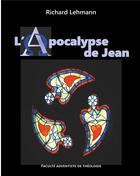 Couverture du livre « L'apocalypse de Jean ; commentaire biblique » de Richard Lehmann aux éditions Campus Adventiste