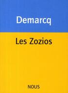 Couverture du livre « Les zozios » de Jacques Demarcq aux éditions Nous