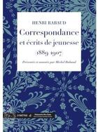 Couverture du livre « Henri Rabaud, correspondance et écrits de jeunesse (1889-1907) » de Henri Rabaud et Michel Rabaud aux éditions Symetrie