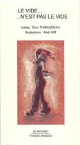 Couverture du livre « Le vide... n'est pas le vide » de Eric Thibaudeau aux éditions Le Jarosset