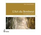 Couverture du livre « L'art du bonheur » de Marie-Chantale Beaudoin aux éditions Societe Des Ecrivains