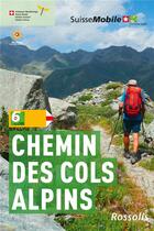 Couverture du livre « La Suisse à pied ; chemin des cols alpins » de David Coulin aux éditions Rossolis