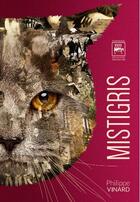 Couverture du livre « Mistigris » de Philippe Vinard aux éditions Editions Des Quatre Seigneurs