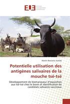 Couverture du livre « Potentielle utilisation des antigenes salivaires de la mouche tse-tse » de Somda M B. aux éditions Editions Universitaires Europeennes