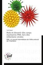 Couverture du livre « Role et devenir des corps nucléaires PML lors des infections virales » de Tarik Regad aux éditions Presses Academiques Francophones