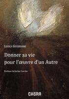 Couverture du livre « Donner sa vie pour l'oeuvre d'un autre » de Luigi Giussani aux éditions Chora