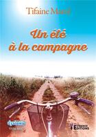 Couverture du livre « Un été à la campagne » de Tifaine Marole aux éditions Evidence Editions