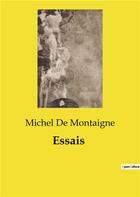 Couverture du livre « Essais » de Michel De Montaigne aux éditions Culturea