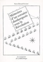 Couverture du livre « Mémoires d'un corsaire dunkerquois sous la révolution » de Plucket Pierre-Edoua aux éditions La Bibliotheque