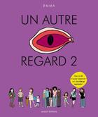 Couverture du livre « Un autre regard Tome 2 » de Emma aux éditions Massot Editions