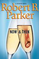 Couverture du livre « Now and Then » de Robert B. Parker aux éditions Penguin Group Us