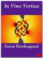 Couverture du livre « In Vino Veritas » de SORen Kierkegaard aux éditions Ebookslib