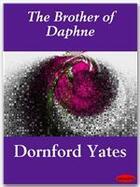 Couverture du livre « The Brother of Daphne » de Dornford Yates aux éditions Ebookslib