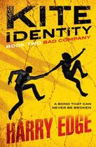 Couverture du livre « Kite Identity 2: Bad Company » de Harry Edge aux éditions Hodder Children's Book Digital