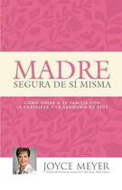 Couverture du livre « Madre Segura de sí Misma » de Joyce Meyer aux éditions Faitwords