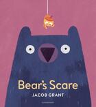 Couverture du livre « Bear's scare » de Jacob Grant aux éditions Bloomsbury