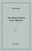 Couverture du livre « The Merry Order of St. Bridget » de M. Anson aux éditions Epagine