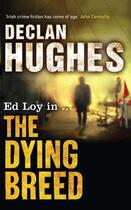 Couverture du livre « The Dying Breed » de Hughes Declan aux éditions Murray John Digital