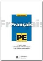 Couverture du livre « Le manuel de français du PE2 » de Allain Le Forestier aux éditions Hachette Education