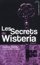 Couverture du livre « Les secrets de Wistéria t.2 ; Lauren » de Elizabeth Chandler aux éditions Black Moon
