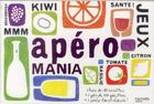 Couverture du livre « Apéro-mania ; coffret » de Stephan Lagorce aux éditions Hachette Pratique