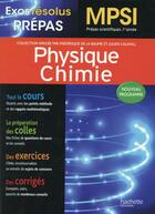 Couverture du livre « Exos résolus ; prépas physique-chimie ; MPSI » de  aux éditions Hachette Education